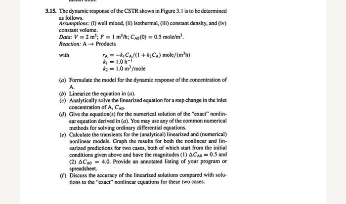 Solved 3.15. The dynamic response of the CSTR shown in | Chegg.com
