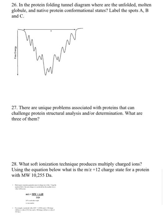 Solved 26. In the protein folding tunnel diagram where are