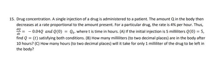 Solved 15. Drug Concentration. A Single Injection Of A Drug 