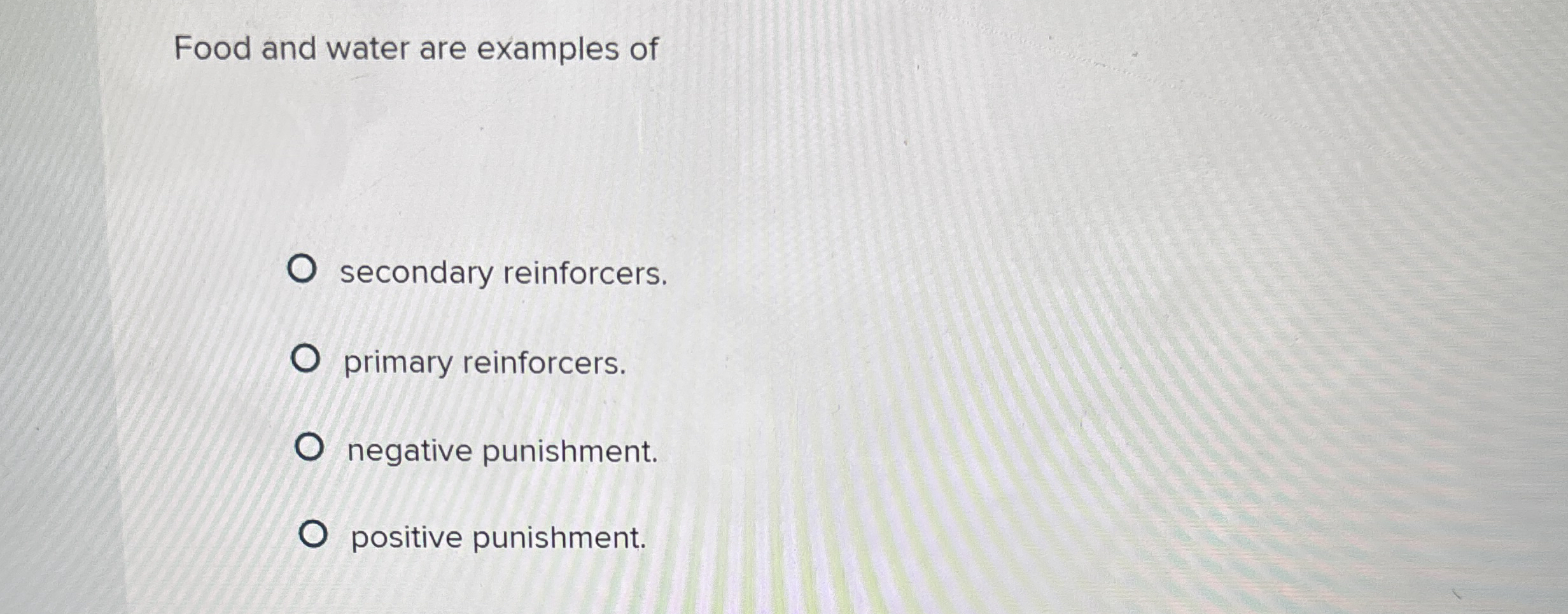 Solved Food and water are examples ofsecondary