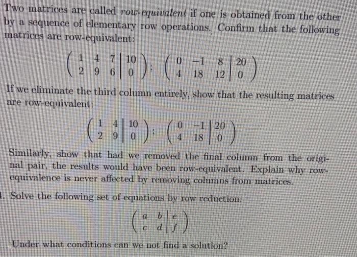 Solved Two matrices are called row equivalent if one is Chegg