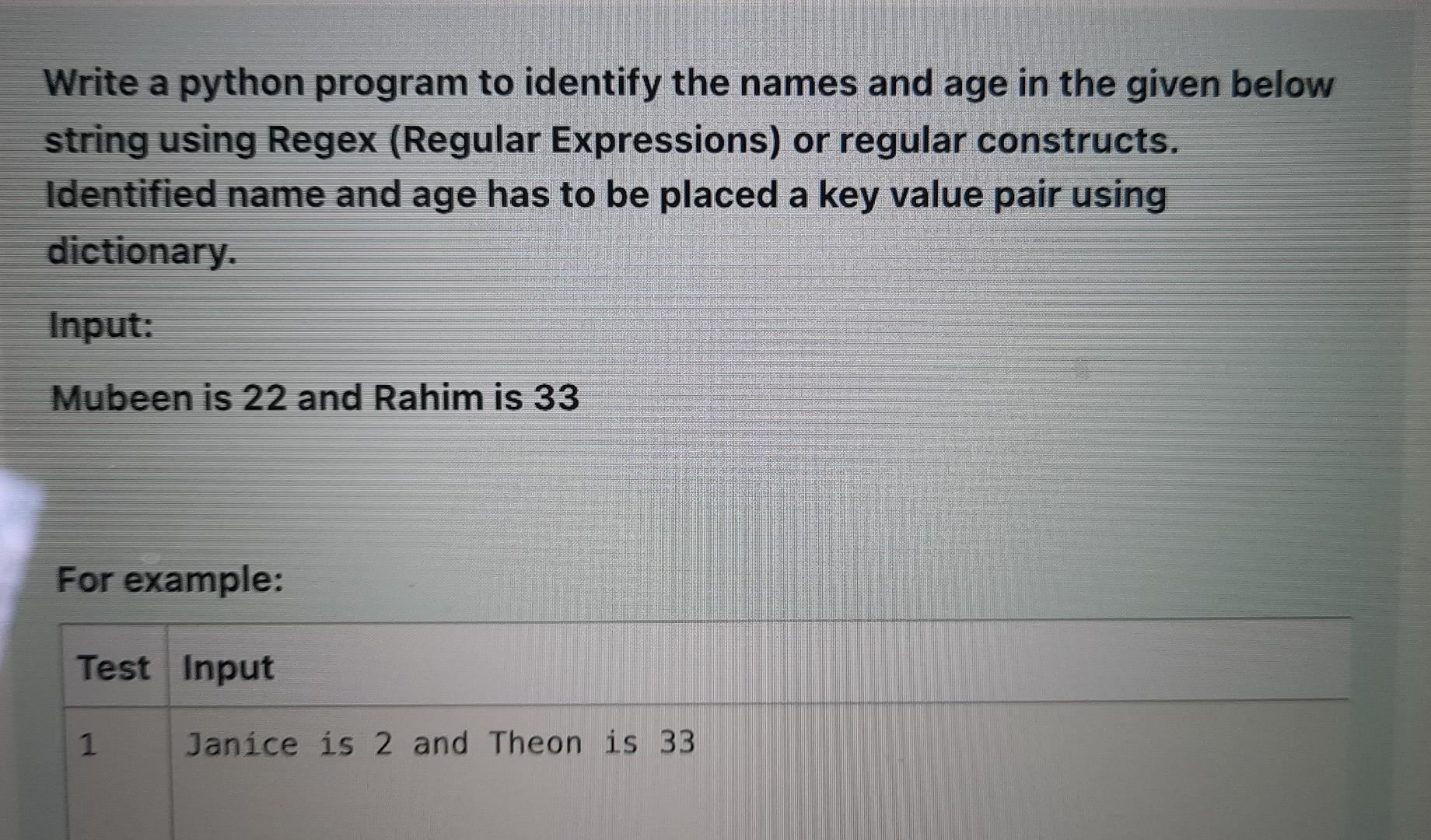 Solved Write a python program to identify the names and age | Chegg.com