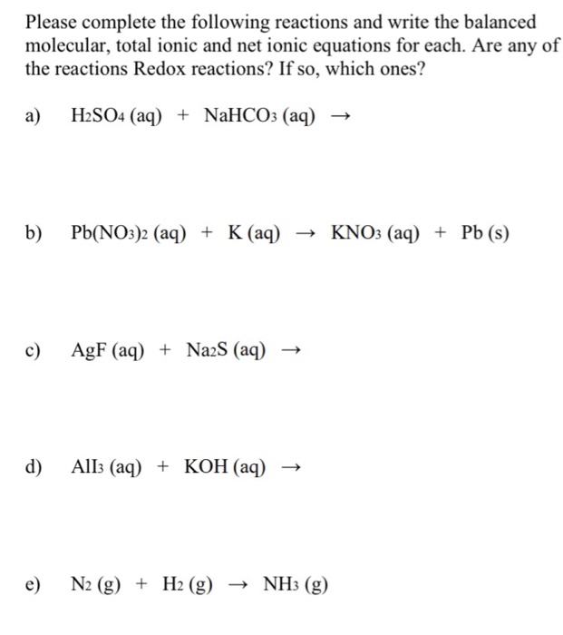 Solved Please complete the following reactions and write the | Chegg.com