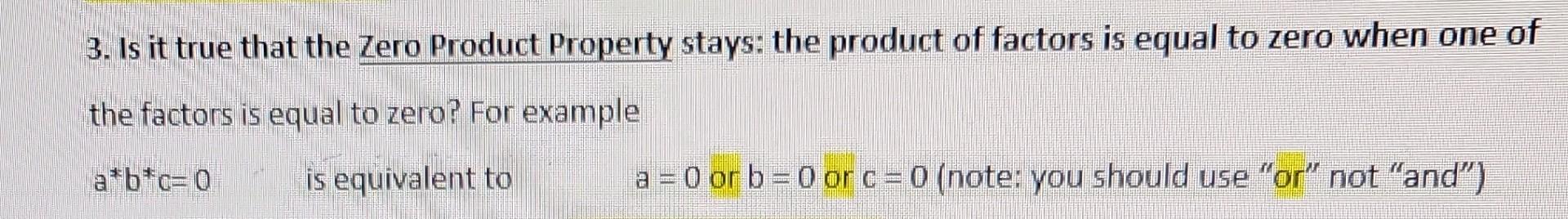 the product of any number and zero is equal to
