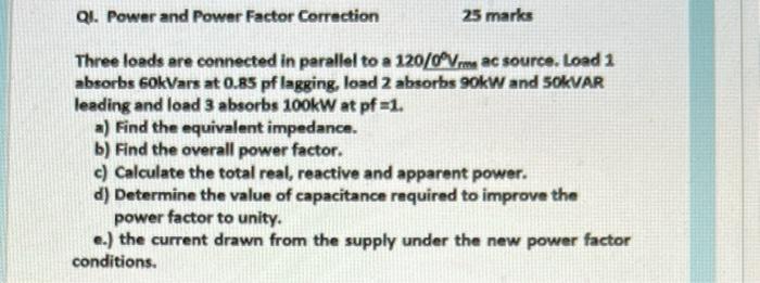 Solved QI. Power and Power Factor Correction 25 marks Three | Chegg.com