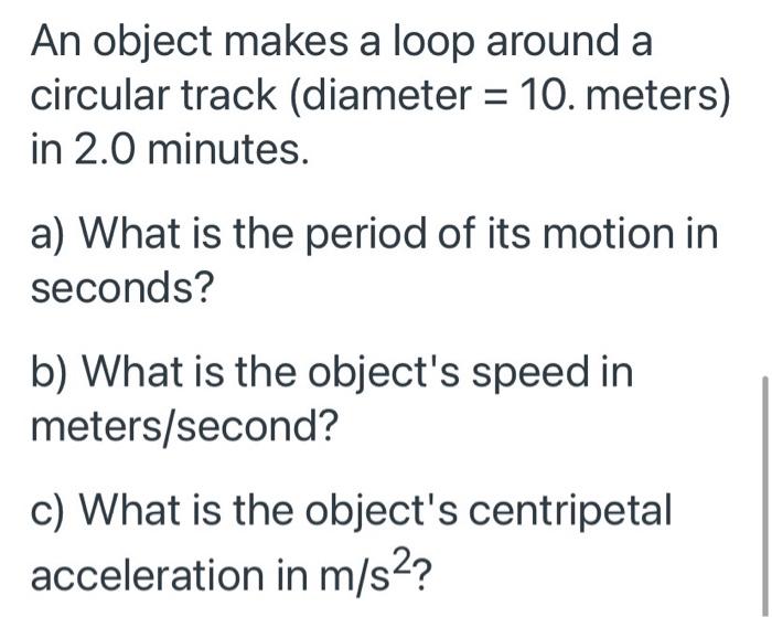 Solved An object makes a loop around a circular track | Chegg.com
