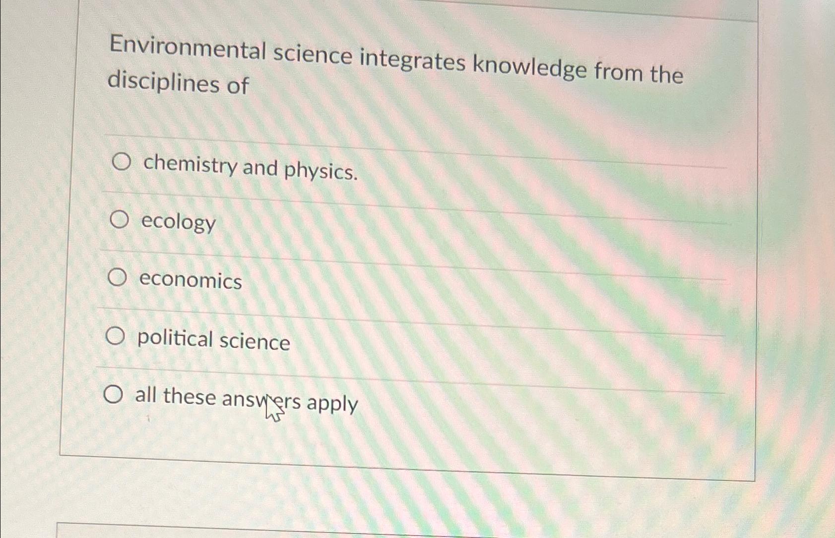 Solved Environmental Science Integrates Knowledge From The | Chegg.com