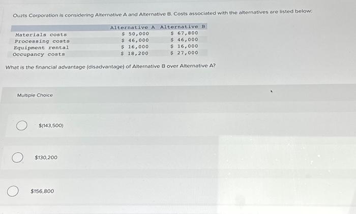 Solved Ouzts Corporation Is Considering Alternative A And | Chegg.com