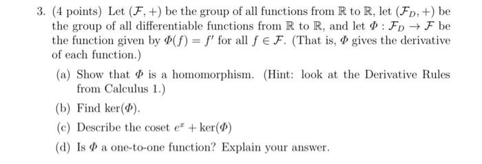 Solved : 3. (4 points) Let (F,+) be the group of all | Chegg.com