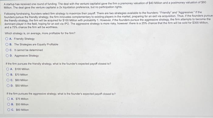 Solved A startup has received one round of funding. The deal | Chegg.com
