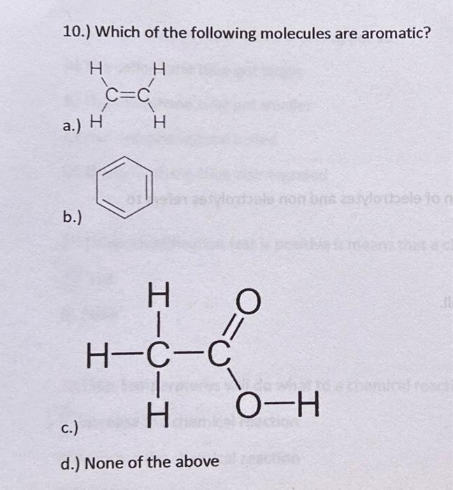 Solved 10.) Which Of The Following Molecules Are Aromatic? | Chegg.com