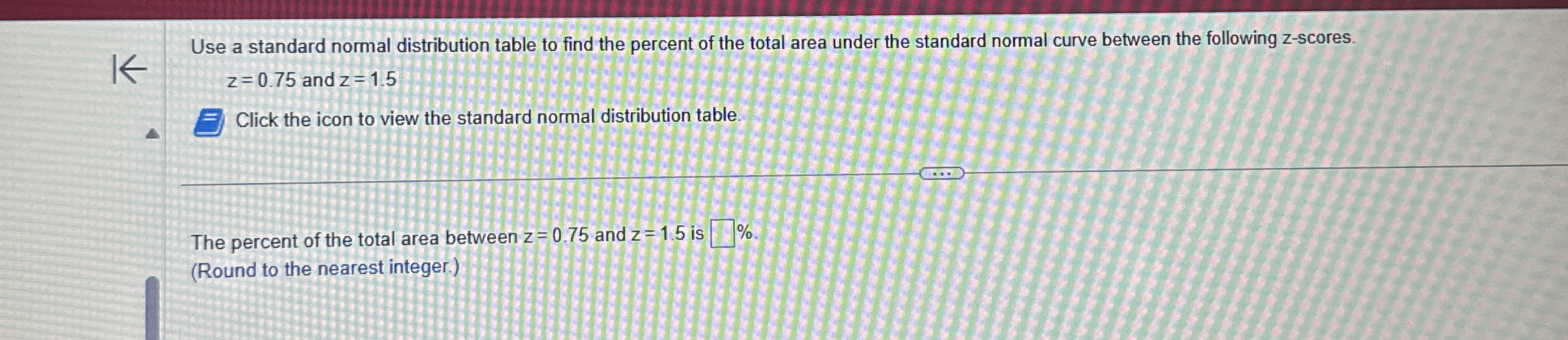 Solved Use a standard normal distribution table to find the | Chegg.com
