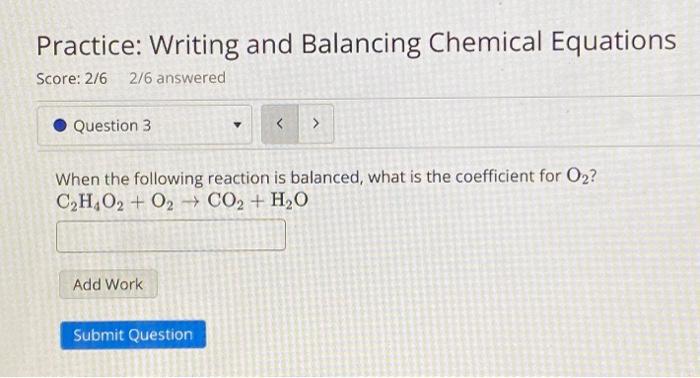 Solved Practice: Writing And Balancing Chemical Equations | Chegg.com