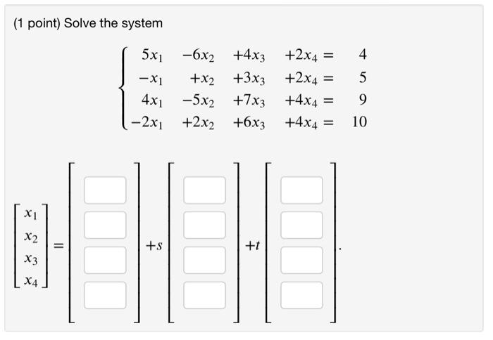 Solved (1 point) Solve the system | Chegg.com