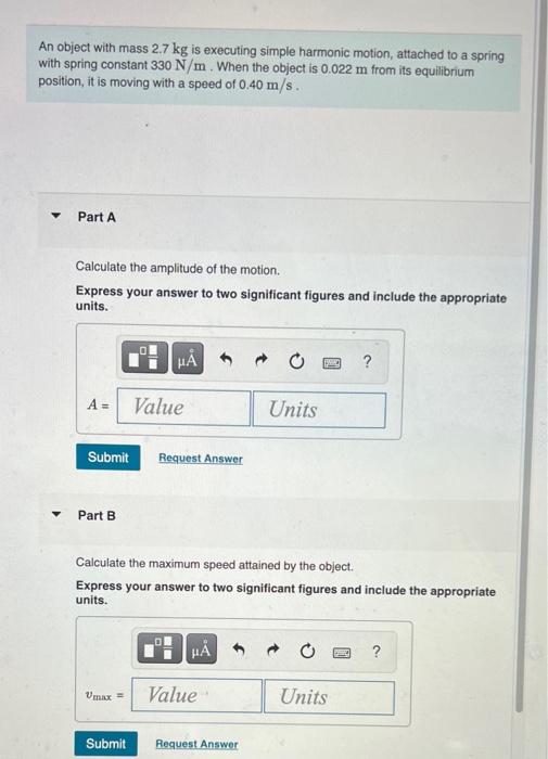 Solved An object with mass 2.7 kg is executing simple | Chegg.com