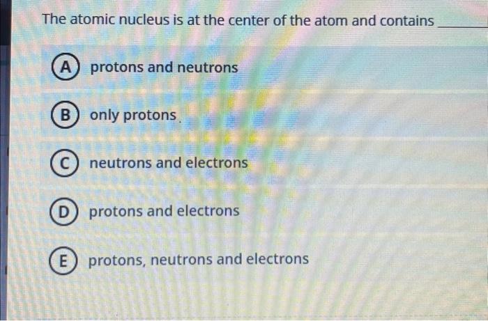 center of an atom made of protons and neutrons