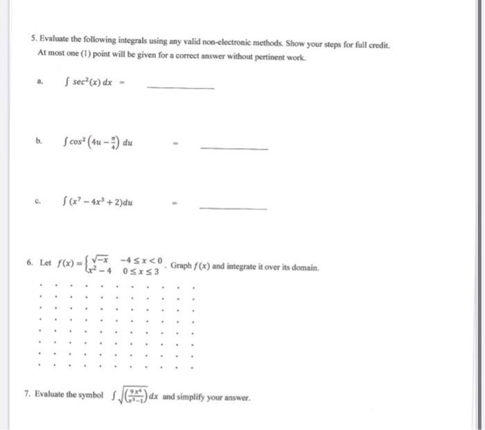 Solved 5. Evaluate the following integrals using any valid | Chegg.com