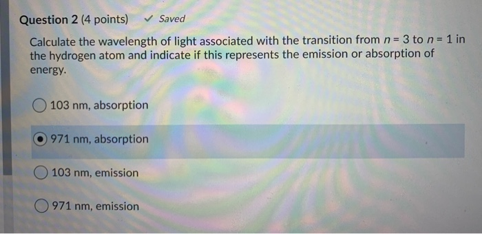 Solved Question 2 4 Points Saved Calculate The Wavelength Chegg Com