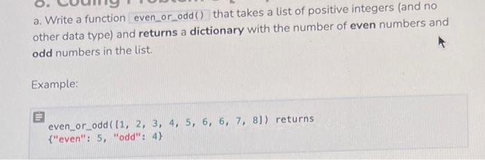 Solved O. a. Write a function even_or_odd() that takes a | Chegg.com