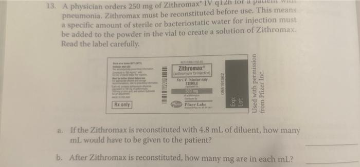 Solved for a 13. A physician orders 250 mg of Zithromax® IV | Chegg.com