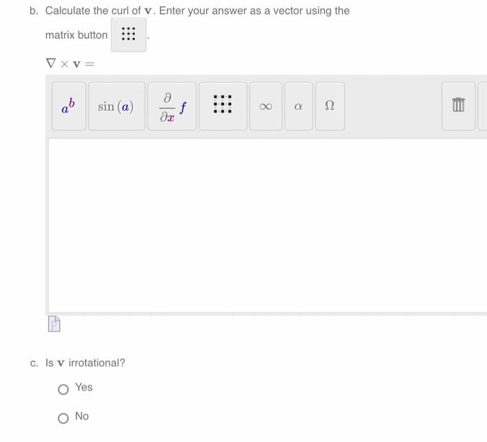 Solved b. Calculate the curl of v. Enter your answer as a | Chegg.com