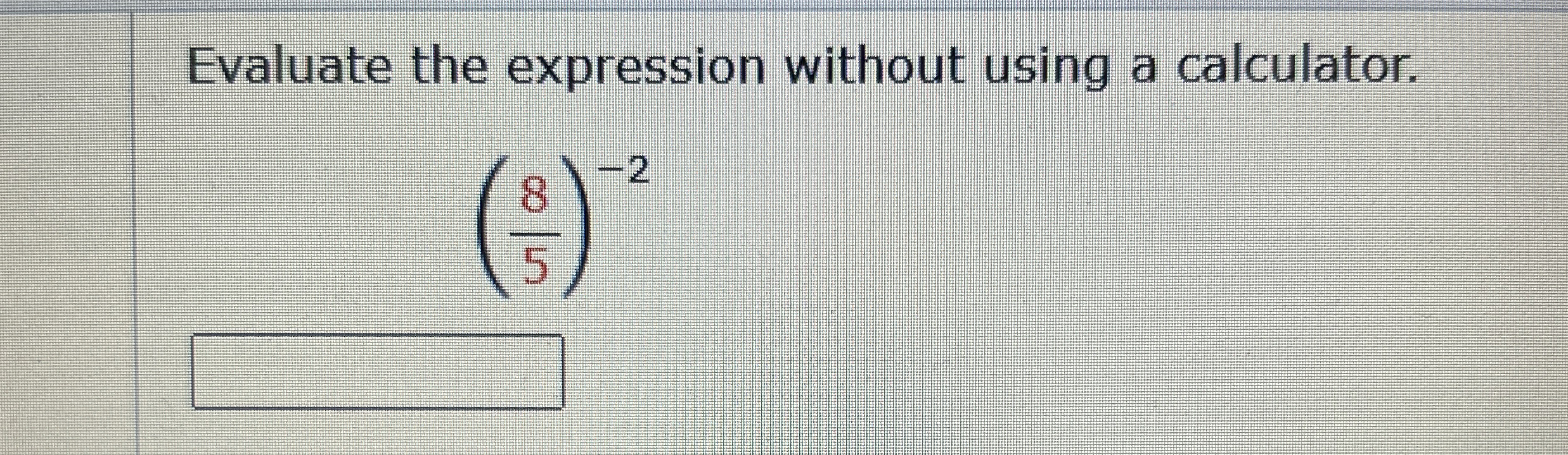 Solved Evaluate the expression without using a | Chegg.com