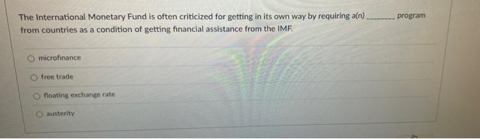 Solved program The International Monetary Fund is often | Chegg.com