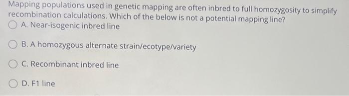 Solved Mapping populations used in genetic mapping are often | Chegg.com