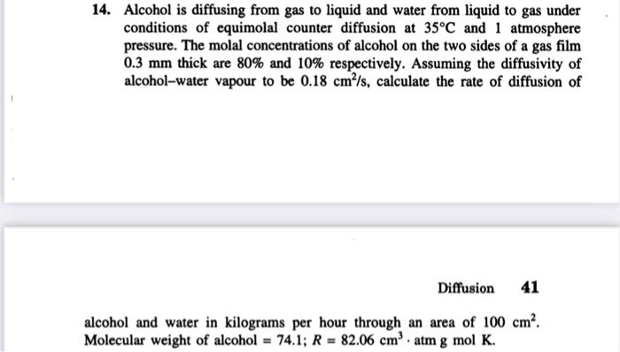 Solved 14. Alcohol is diffusing from gas to liquid and water | Chegg.com