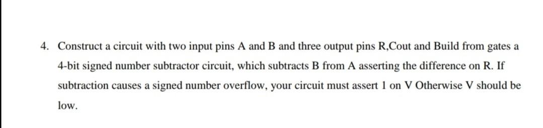Solved 4. Construct a circuit with two input pins A and B | Chegg.com
