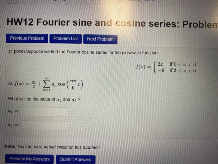 Solved HW12 Fourier sine and cosine series: Problem Previous | Chegg.com