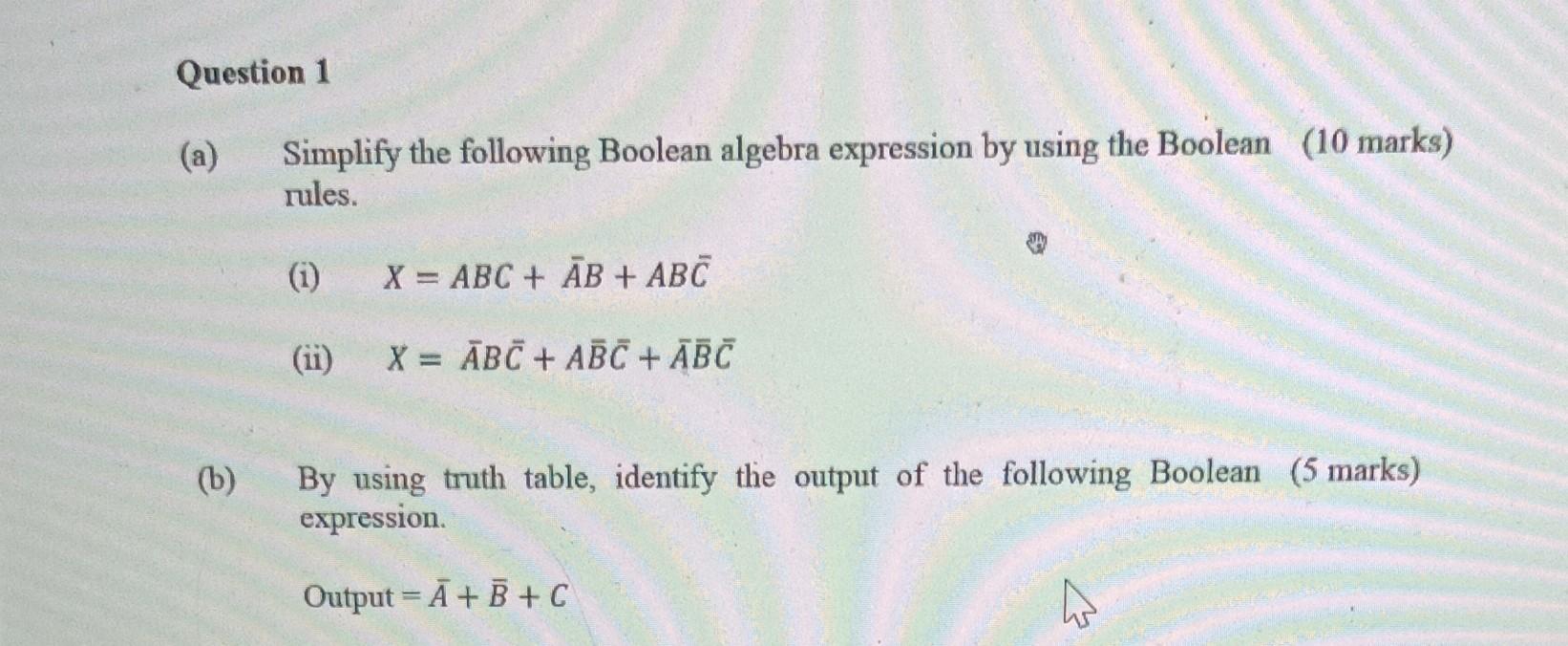 Solved Simplify the following Boolean algebra expression by | Chegg.com