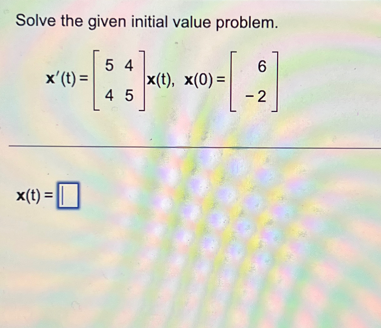 Solved Solve the given initial value | Chegg.com