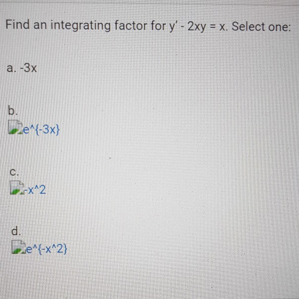 solved-find-an-integrating-factor-for-y-2xy-x-select-chegg