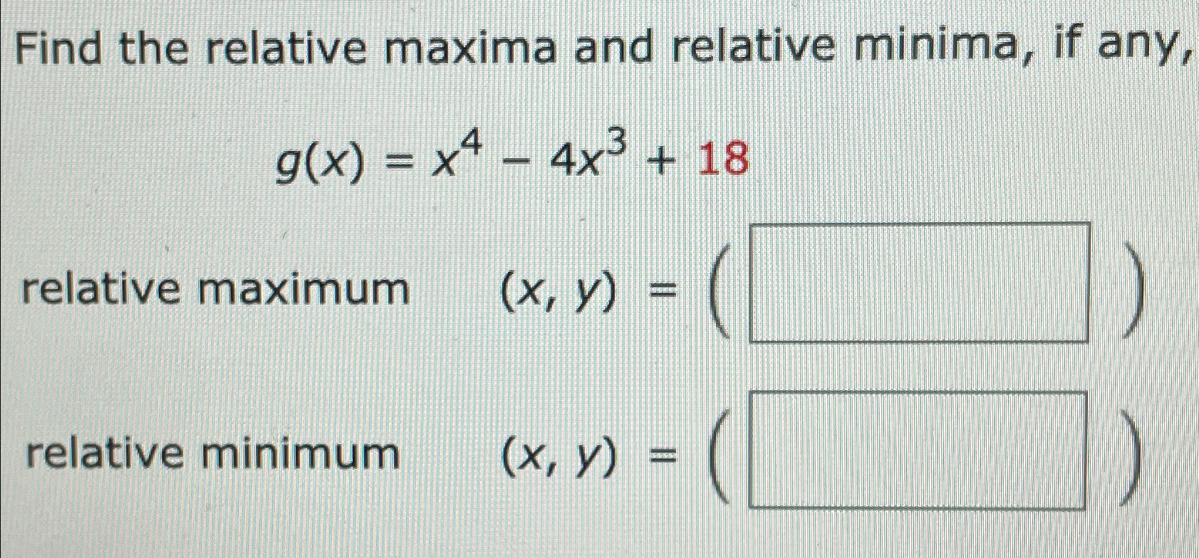 Solved Find The Relative Maxima And Relative Minima If