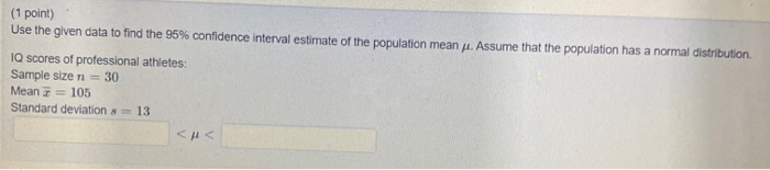 Solved (1 point) Use the given data to find the 95% | Chegg.com