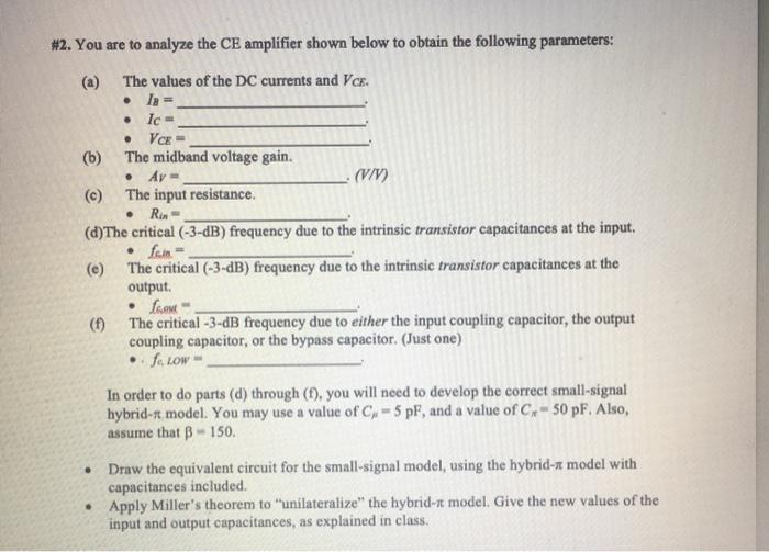 Solved #2. You are to analyze the CE amplifier shown below | Chegg.com