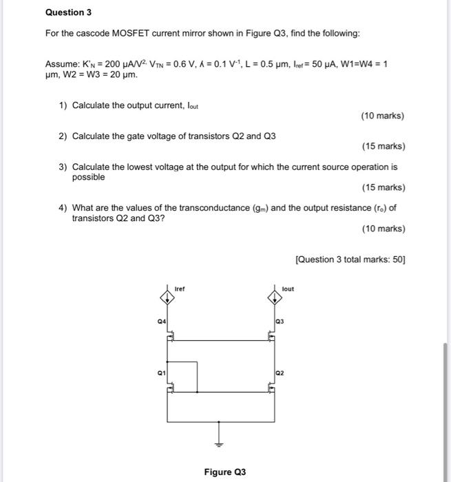 Question 3 For the cascode MOSFET current mirror | Chegg.com
