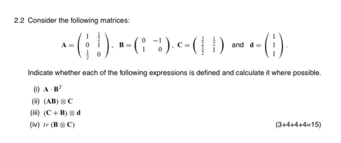Solved 2.2 Consider the following matrices: A= 0 1 0 B=( ; | Chegg.com