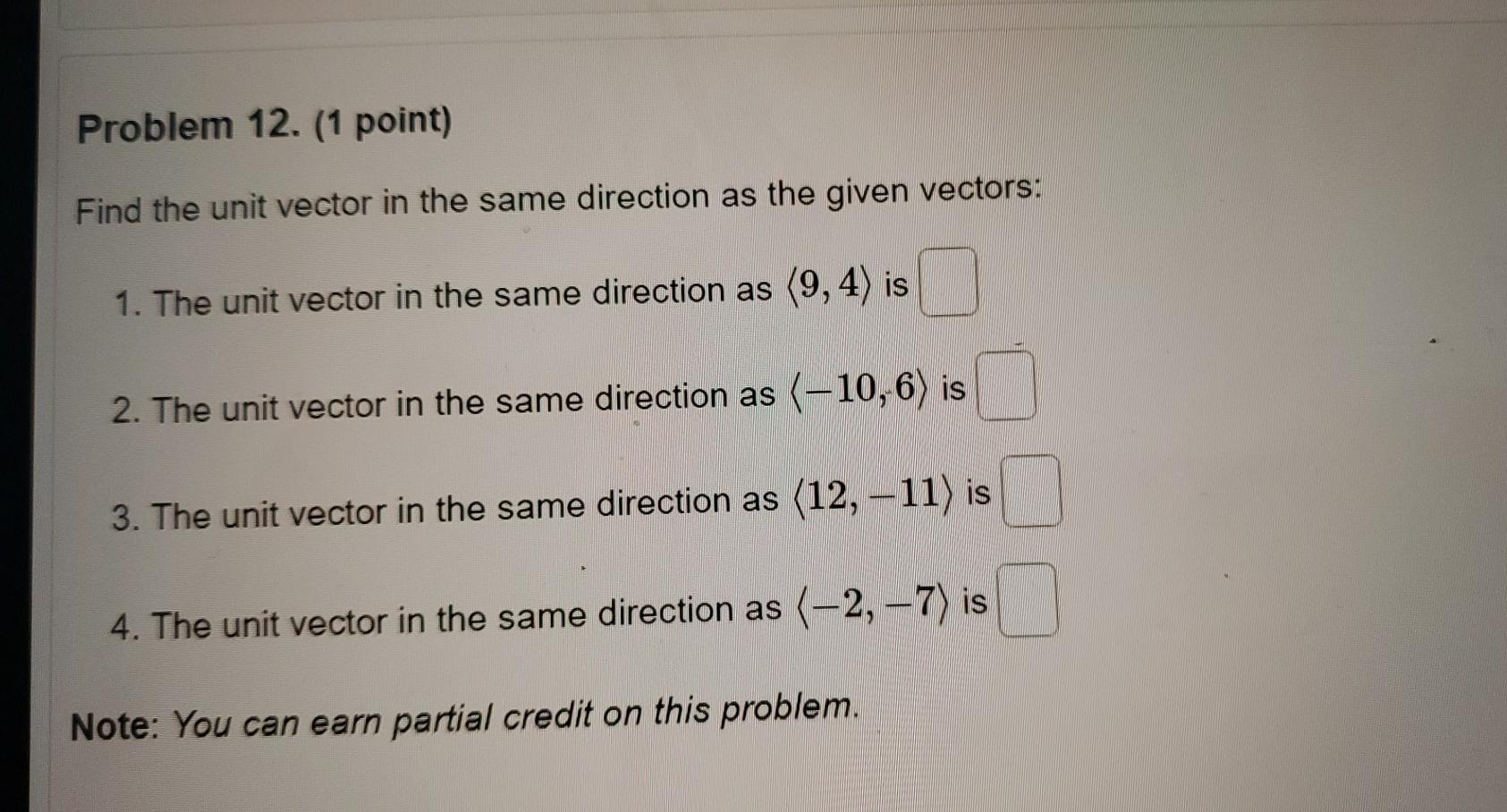 Solved Problem 12. (1 Point) Find The Unit Vector In The | Chegg.com