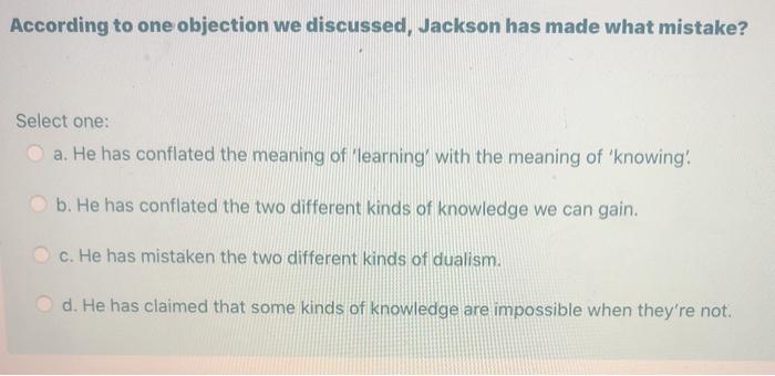 solved-according-to-one-objection-we-discussed-jackson-has-chegg