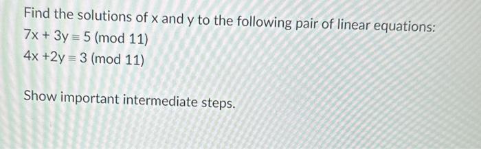 Solved Find the solutions of x and y to the following pair | Chegg.com