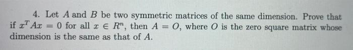 Solved 4. Let A And B Be Two Symmetric Matrices Of The Same | Chegg.com