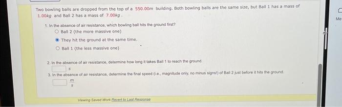 Solved Two bowling balls are dropped from the top of a | Chegg.com