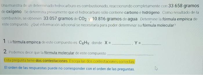 Una muestra de un determinado hidrocarburo es combustionado, reaccionando completamente con \( 33.658 \) gramos de oxigeno Se