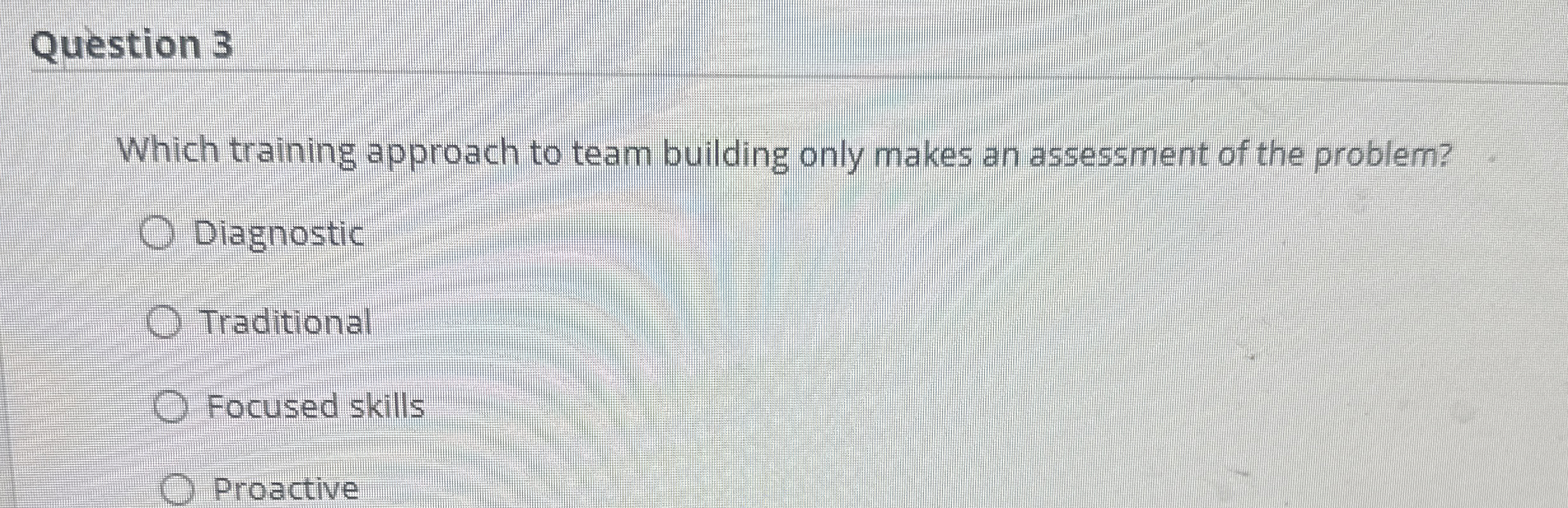 [Solved] Question 3 Which training approach to team buildin