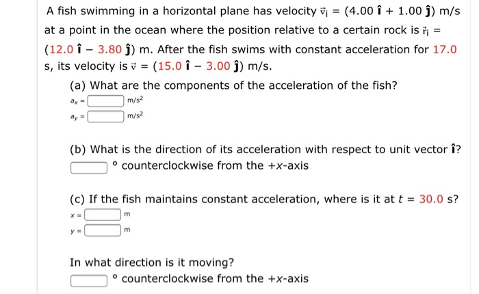 A Fish Swimming In A Horizontal Plane Has Velocity Oj Chegg Com