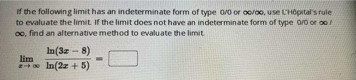 Solved if the following limit has an indeterminate form of | Chegg.com