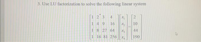 Solved 3. Use LU factorization to solve the following linear | Chegg.com