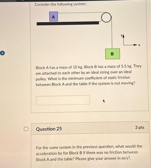 Solved Consider The Following System: Block A Has A Mass Of | Chegg.com